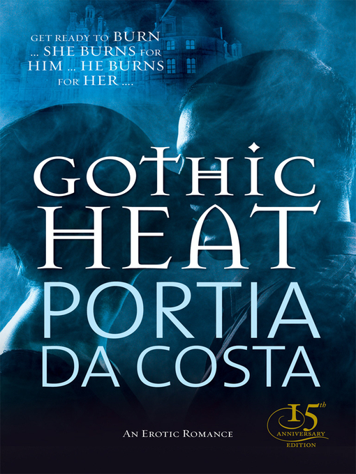 Title details for Gothic Heat by Portia Da Costa - Available